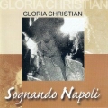 Gloria Christian - Sognando Napoli